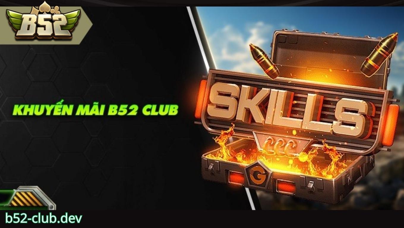 Các chương trình khuyến mãi B52 CLUB đang có