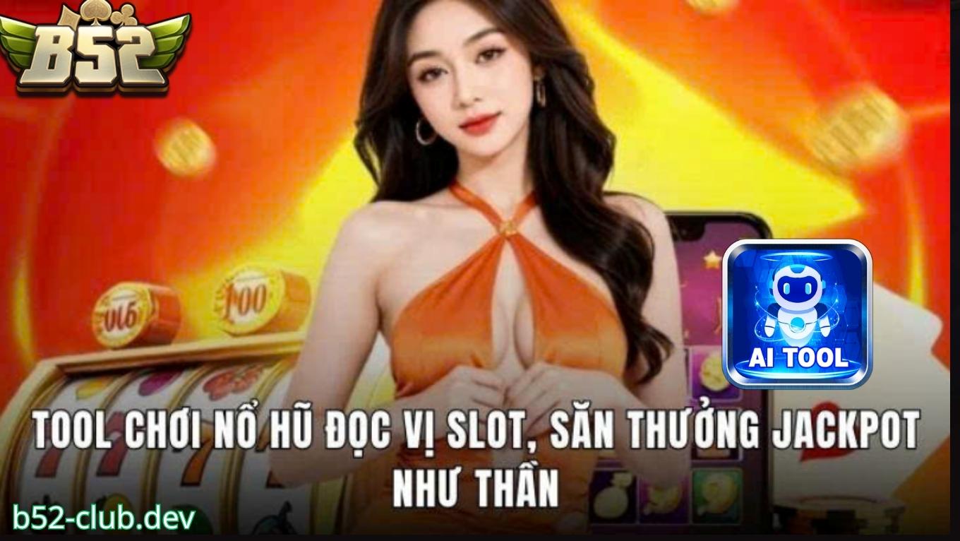 Tool nổ hũ B52 CLUB là gì