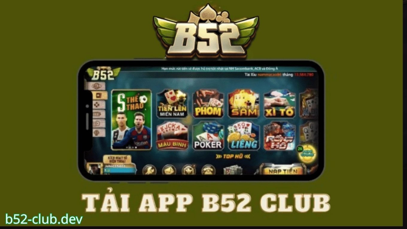 Vì sao nên tải B52 CLUB về thiết bị